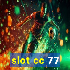 slot cc 77